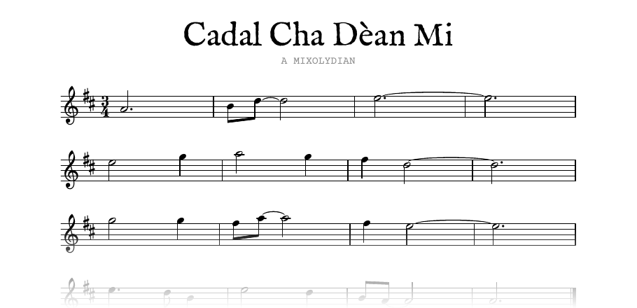 The opening of the engraved melody of Cadal Cha Dèan Mi